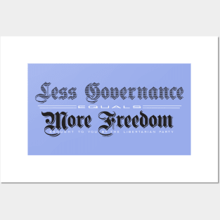 Less Governance  =  More Freedom • Libertarian Posters and Art